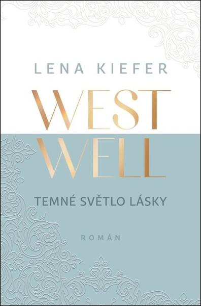 Westwell Temné světlo lásky - 9788027721825