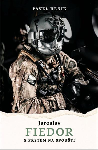 Jaroslav Fiedor S prstem na spoušti - 9788027742325