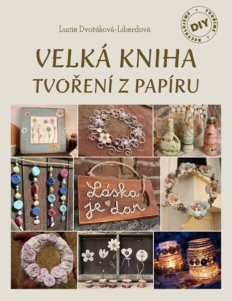 Velká kniha tvoření z papíru - 9788026454137
