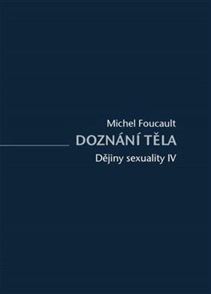 Dějiny sexuality Doznání těla - 9788053002028