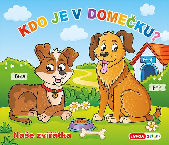 Kdo je v domečku? Naše zvířátka - 9788076970830