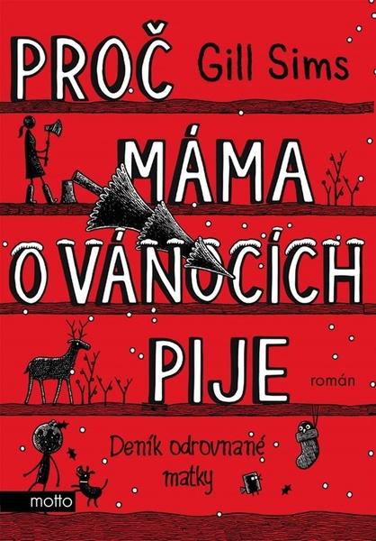 Proč máma o Vánocích pije - 9788026727583