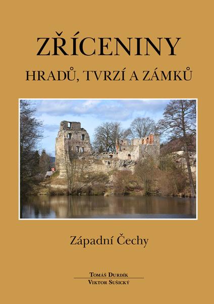 Zříceniny hradů, tvrzí a zámků - 9788086781464