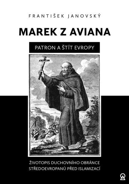 Marek z Aviana Patron a štít Evropy - 9788088352358