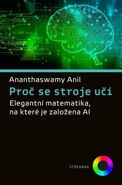 Proč se stroje učí - 9788026730521