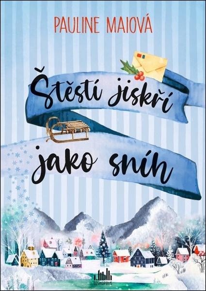 Štěstí jiskří jako sníh - 9788024749655