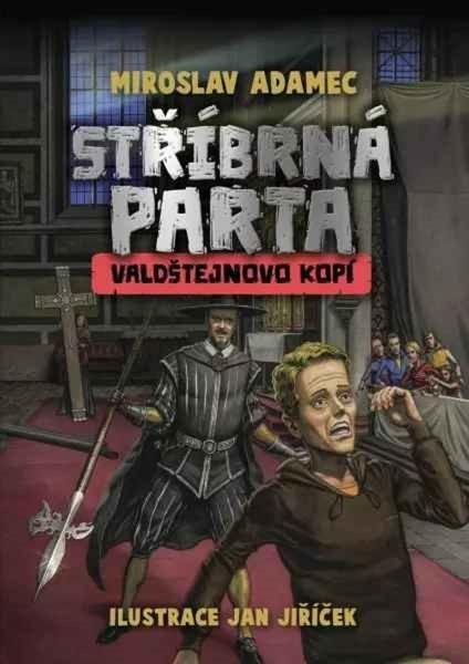 Stříbrná parta Valdštejnovo kopí - 9788088467175