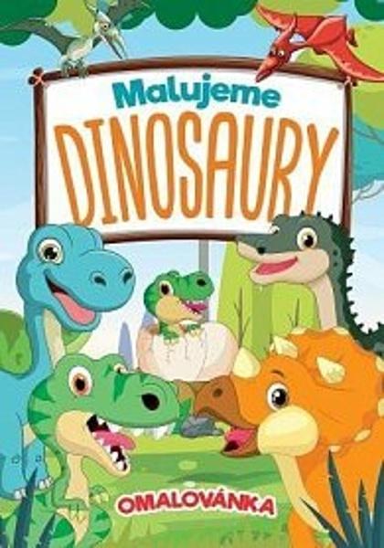 Malujeme dinosaury Omalovánka - 9788084449670