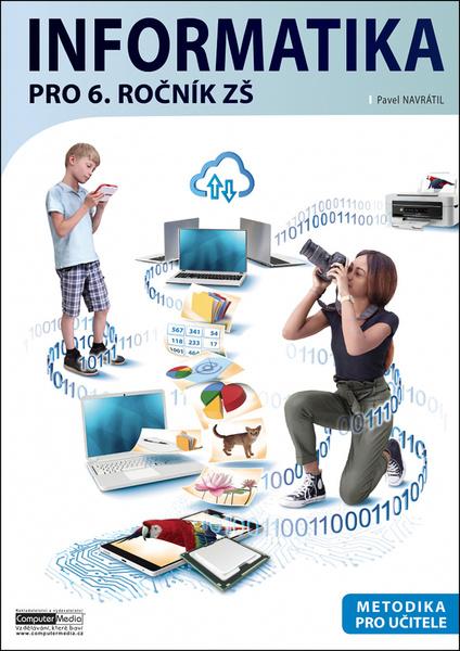 Informatika pro 6. ročník ZŠ Metodika - 9788074024733
