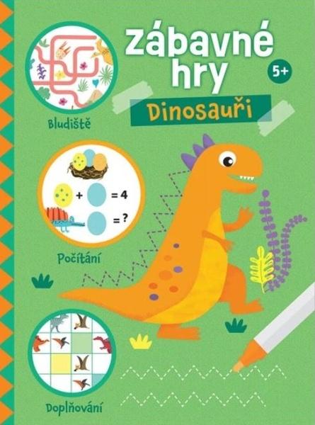 Zábavné hry Dinosauři - 9788025636985
