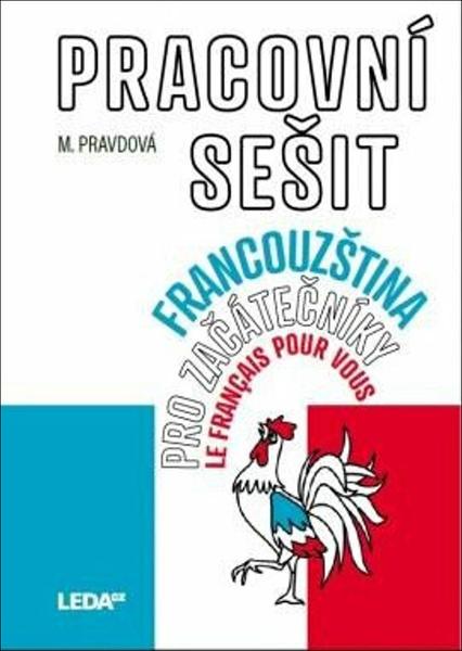Francouzština pro začátečníky pracovní sešit - 9788073359607