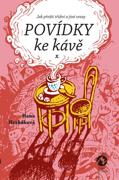 Povídky ke kávě X. - Hana Hrabáková