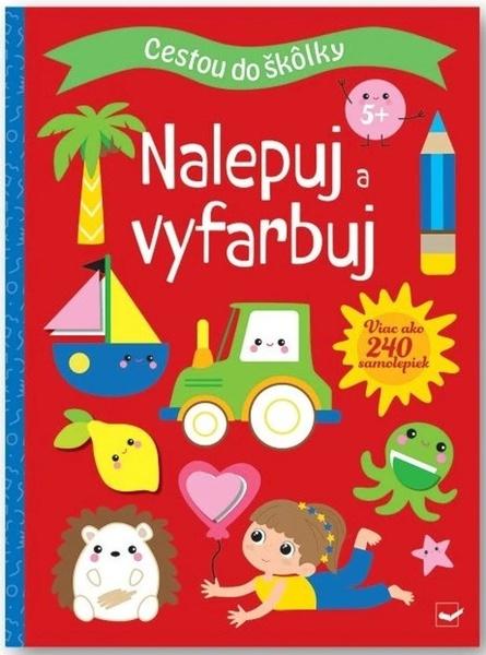 Cestou do škôlky Nalepuj a vyfarbuj 5+ - 9788056714416
