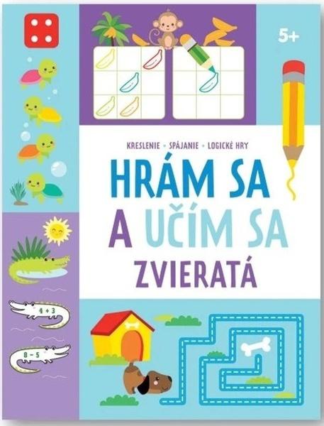 Hrám sa a učím sa Zvieratá 5+ - 9788056714461