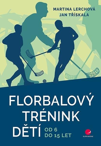 Florbalový trénink dětí - 9788027136681