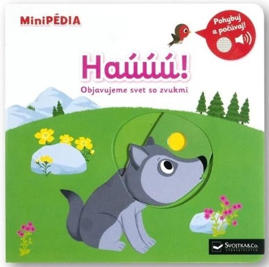MiniPÉDIA Haúúú! Objavujeme svet so zvukmi - 9788056715055