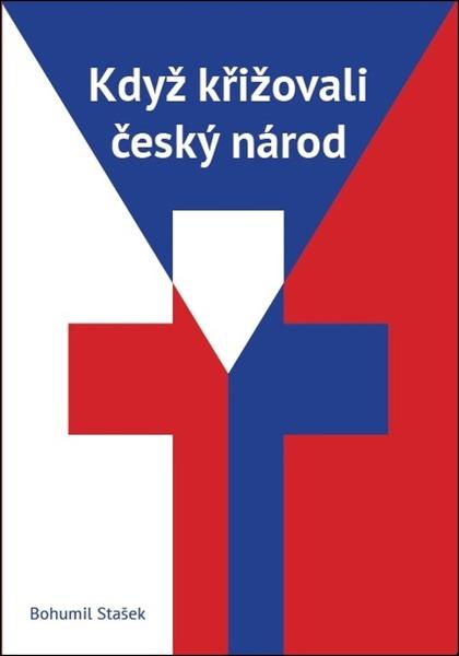 Když křižovali český národ - 9788088352402