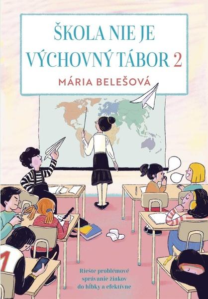Škola nie je výchovný tábor 2 - 9788080908850