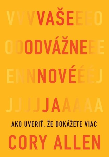 Vaše odvážne nové Ja - 9788081094859