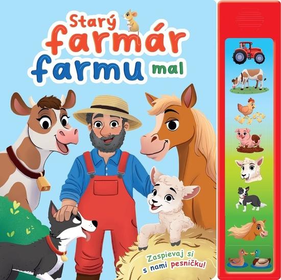 Starý farmár farmu mal - 9788025515693