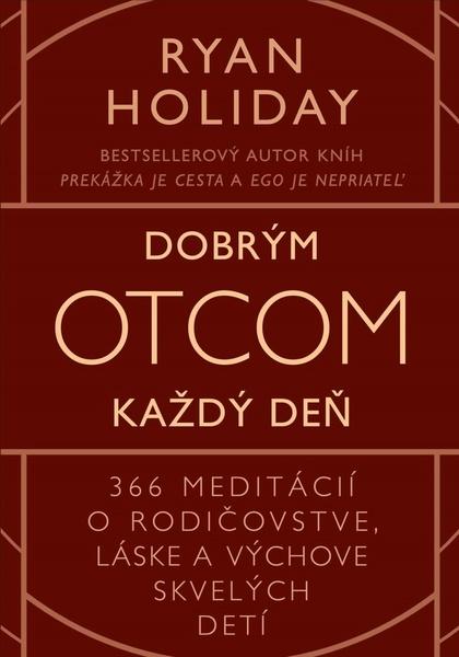 Dobrým otcom každý deň - 9788081094873