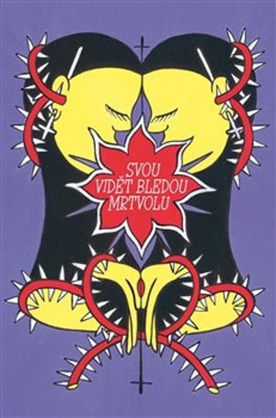 Svou vidět bledou mrtvolu - 9788076901025