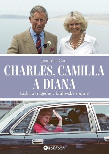 Charles, Camilla a Diana - 9788076112070
