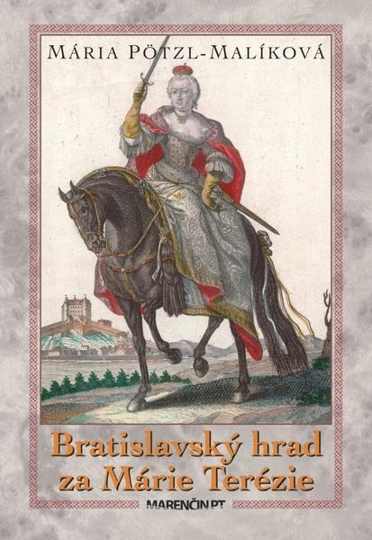 Bratislavský hrad za Márie Terézie - 9788056900864