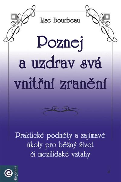 Poznej a uzdrav svá vnitřní zranění