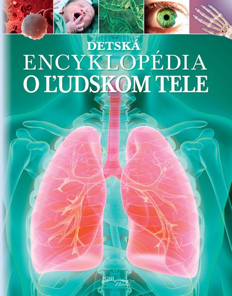Detská encyklopédia o ľudskom tele - 9788084446846