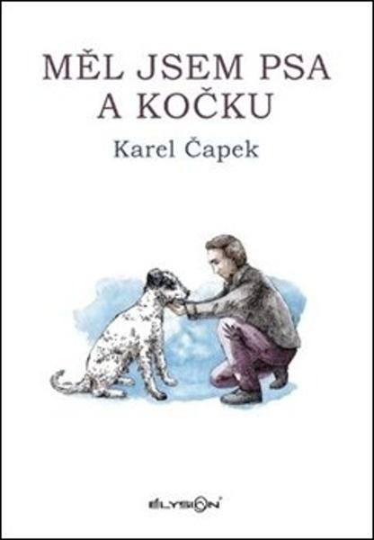 Měl jsem psa a kočku - 9788087757291
