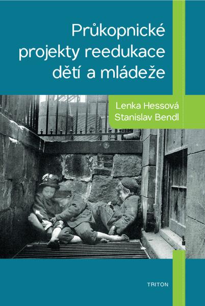 Průkopnické projekty reedukace dětí a mládeže - 9788076843370