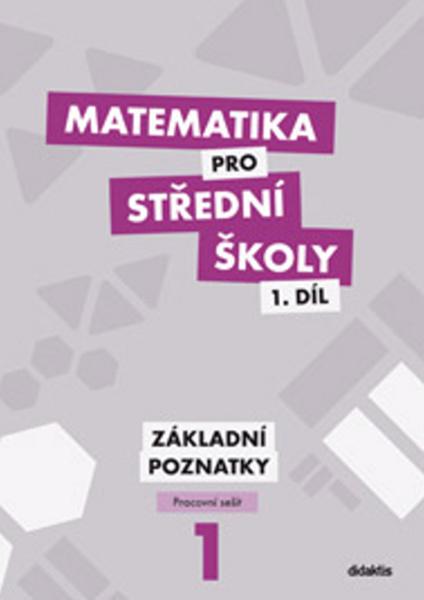 Matematika pro střední školy 1.díl Pracovní sešit - 9788073583255