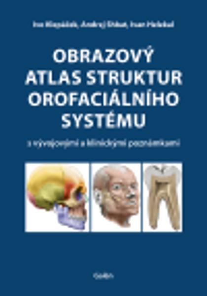 Obrazový atlas struktur orofaciálního systému - 9788074927140