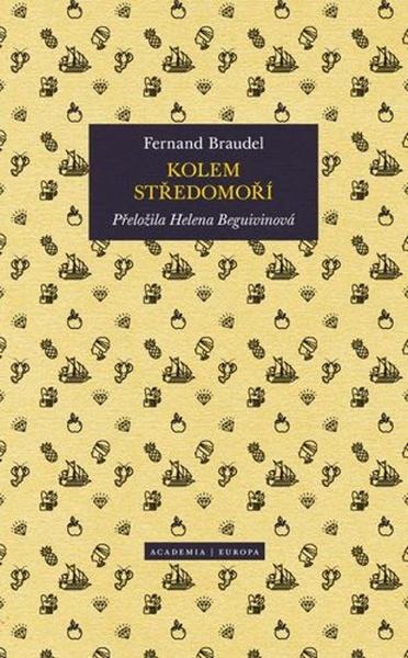 Kolem Středomoří - Fernard Braudel