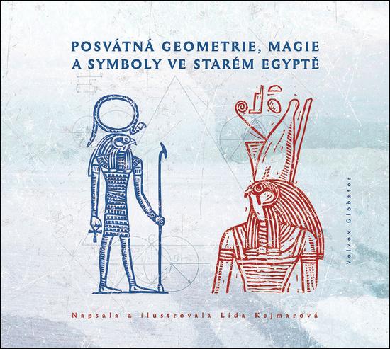 Posvátná geometrie, magie a symboly ve starém Egyptě - 9788075117922