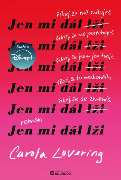 Jen mi dál lži - Carola Lovering