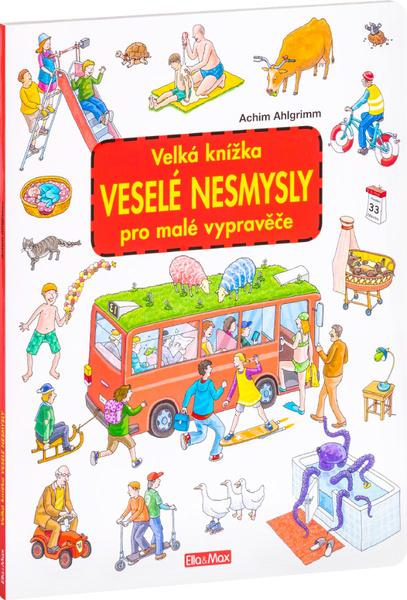 Velká knížka Veselé nesmysly pro malé vypravěče - 9788076772502