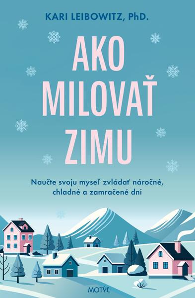 Ako milovať zimu - 9788081643934