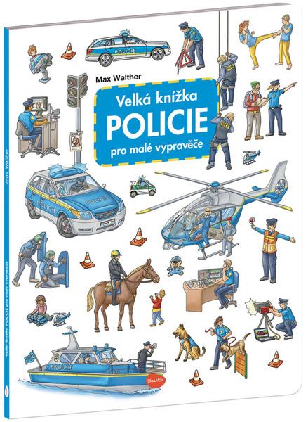 Velká knížka Policie pro malé vypravěče - 9788076772496