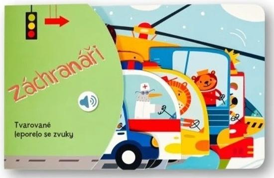 Tvarované leporelo se zvuky Záchranáři - 9788025637609