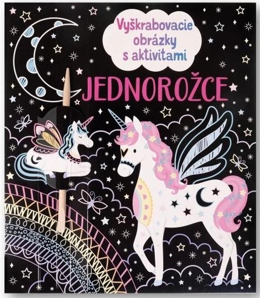 Vyškrabovacie obrázky s aktivitami Jednorožce - 9788056715017