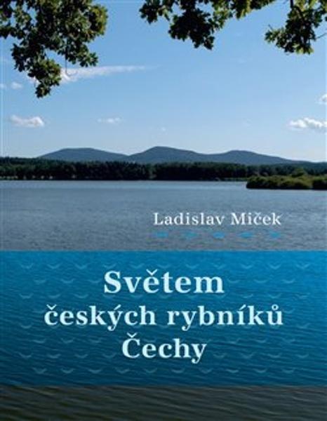 Světem českých rybníků - 9788090866409