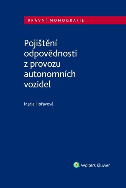 Pojištění odpovědnosti z provozu autonomních vozidel - 9788028600679