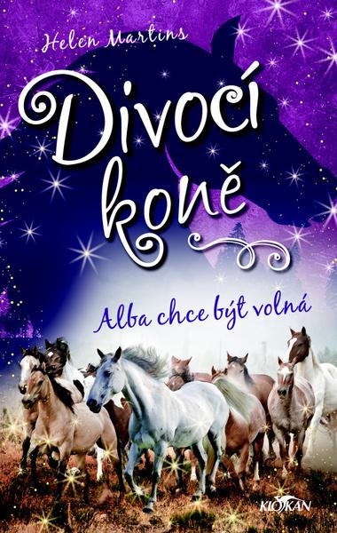 Divocí koně Alba chce být volná - 9788076953000