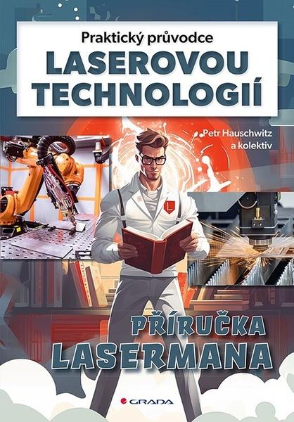 Praktický průvodce laserovou technologií - 9788027154104