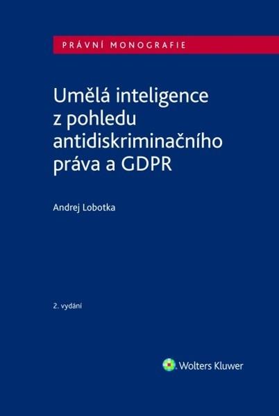 Umělá inteligence z pohledu antidiskriminačního práva a GDPR - 9788028600914