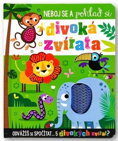 Neboj se a pohlaď si divoká zvířata - 9788025638200