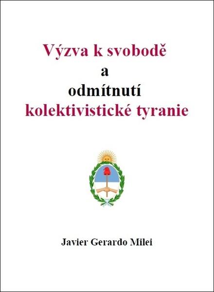 Výzva k svobodě a odmítnutí kolektivistické tyranie - 9788088352433