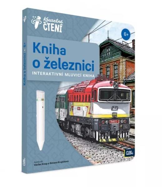 Kouzelné čtení Kniha o železnici - 9788076882065